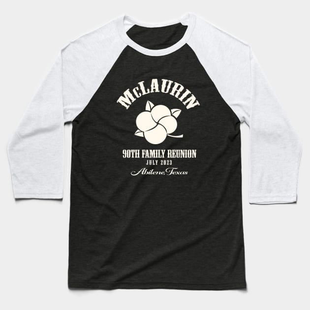 McLaurin Family Reunion Baseball T-Shirt by GRAND CRU